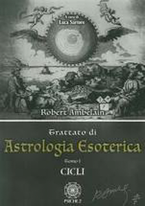 Astrologia esoterica. Vol. 1