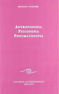 Antroposofia, psicosofia, pneumatosofia