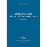 Antropologia scientifico-spirituale. Vol. 2