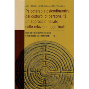 Psicoterapia psicodinamica dei disturbi di personalità: un approccio basato sulle relazioni oggettuali