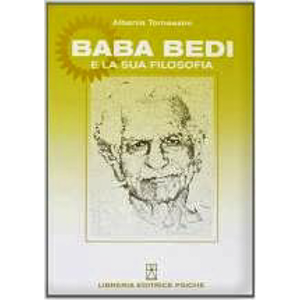 Baba Bedi e la sua filosofia. Vol. 1