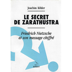 le Secret de Zarathustra