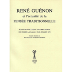 René Guénon et l'actualité de la pensée traditionnelle
