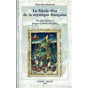 Le siècle d'or de la mystique française