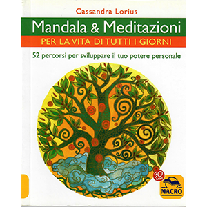 Mandala e meditazioni per la vita di tutti i giorni