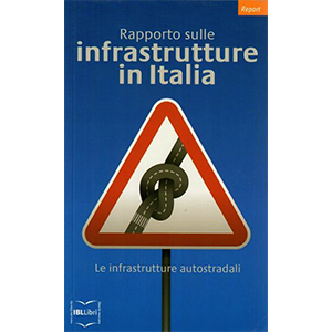 Rapporto sulle infrastrutture in Italia
