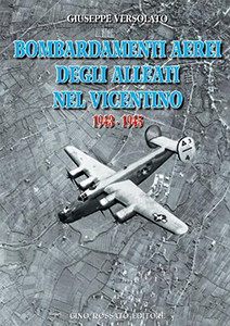 Bombardamenti aerei degli alleati nel Vicentino 1943-1945