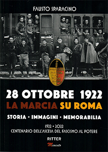28 Ottobre 1922. La marcia su Roma