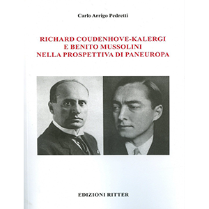 RICHARD COUDENHOVE-KALERGI E BENITO MUSSOLINI NELLA PROSPETTIVA DI PANEUROPA