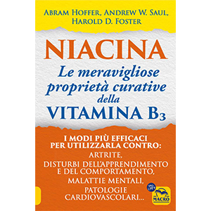 Niacina: le meravigliose proprietà curative della Vitamina B3