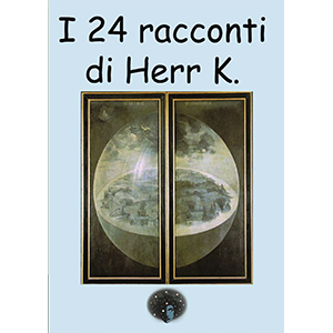 I 24 Racconti di Herr K.
