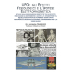 Ufo: gli effetti fisiologici e l'ipotesi elettromagnetica