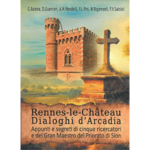 Rennes-le-Château Dialoghi d’Arcadia